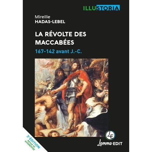 La Révolte Des Maccabées - 167-142 Avant J.-C