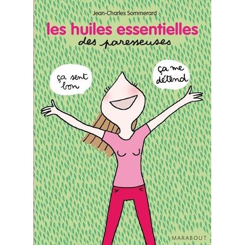 Les Huiles Essentielles Des Paresseuses