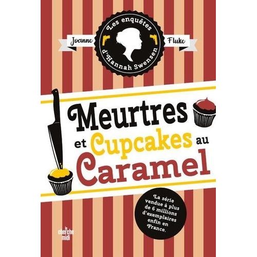 Les Enquêtes D'hannah Swensen - Tome 5 - Meurtres Et Cupcakes Au Caramel