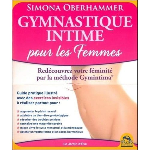 Gymnastique Intime - La Méthode Gymintima Pour Les Femmes