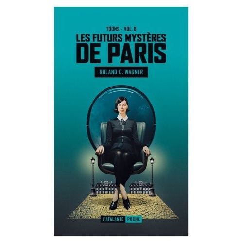 Les Futurs Mystères De Paris - Tome 6 - Toons - Suivi De L'esprit De La Commune - La Barbe Du Prophète - ... Et Personne N'est Venu