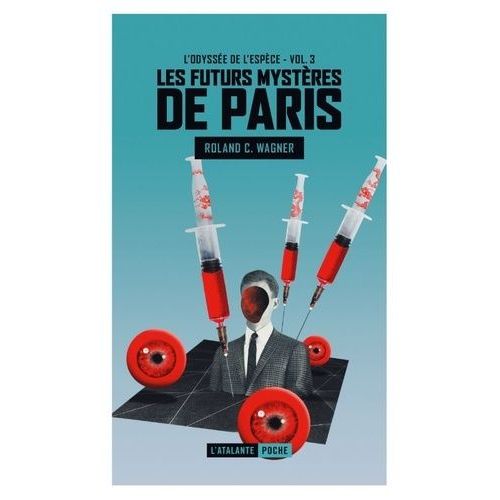 Les Futurs Mystères De Paris - Tome 3 - L'odyssée De L'espèce - Suivi De Recristallisation