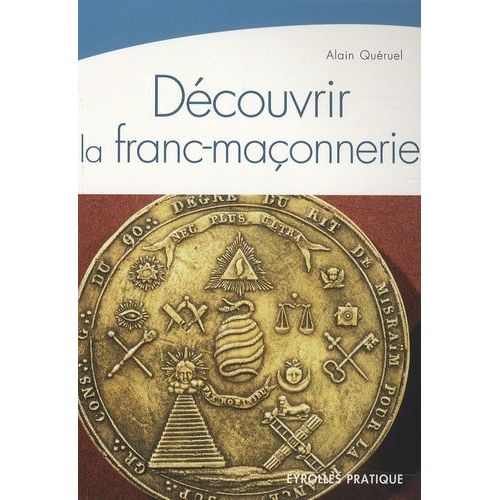Découvrir La Franc-Maçonnerie
