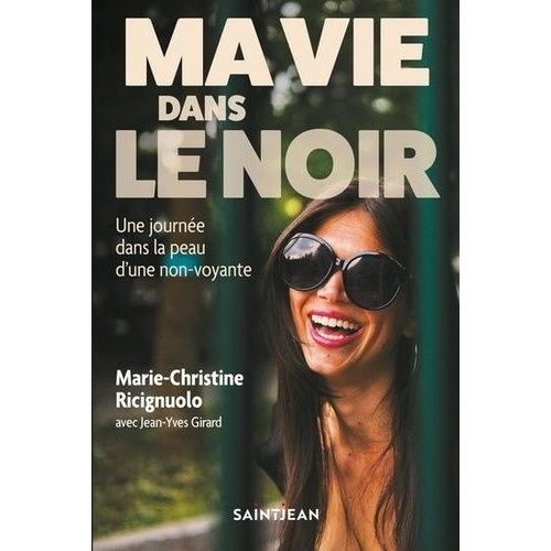 Ma Vie Dans Le Noir - Une Journée Dans La Peau D'une Non-Voyante