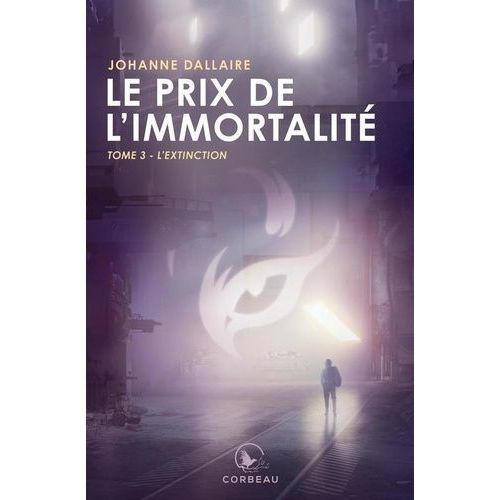 Le Prix De L'immortalité - Tome 3 - L'extinction
