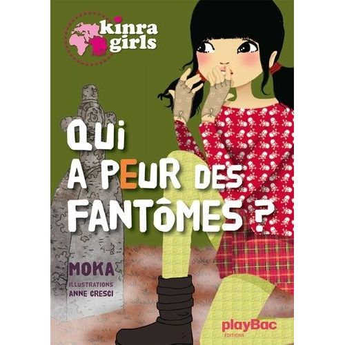 Kinra Girls - Tome 4 - Qui A Peur Des Fantômes ?