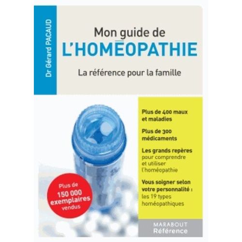 Mon Guide De L'homéopathie - Pour Une Automédication Familiale Facile