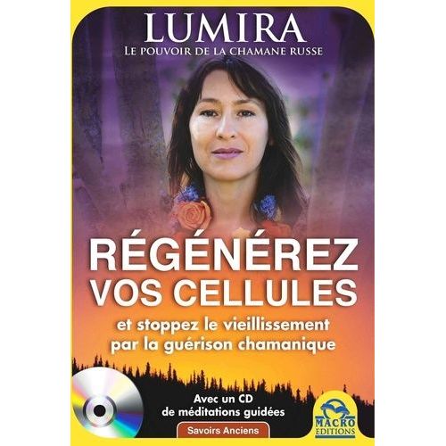 Régénérez Vos Cellules Et Stoppez Le Vieillissement Par La Guérison Chamanique (1 Cd Audio)