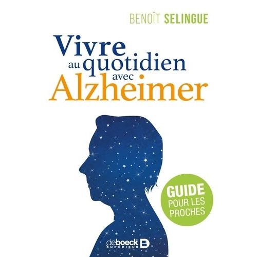 Vivre Au Quotidien Avec Alzheimer - Guide Pour Les Proches