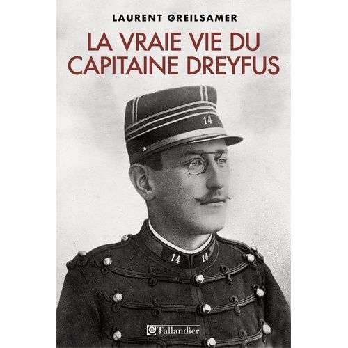 La Vraie Vie Du Capitaine Dreyfus