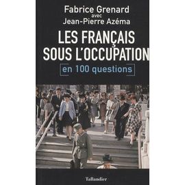 Les Français Sous L'occupation En 100 Questions