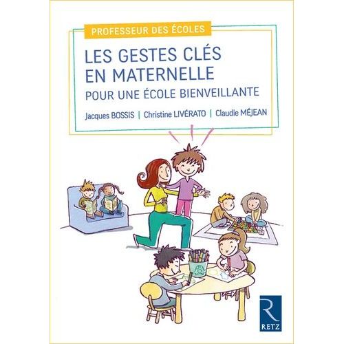 Les Gestes Clés En Maternelle Pour Une École Bienveillante