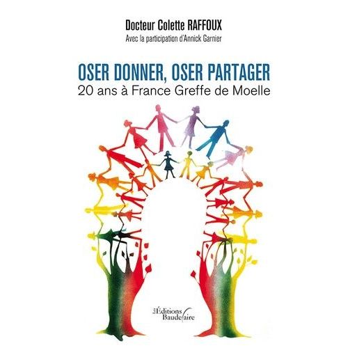 Oser Donner, Oser Partager, 20 Ans À France Greffe De Moelle