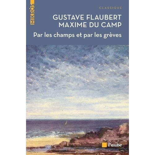 Par Les Champs Et Par Les Grèves - Voyage En Bretagne