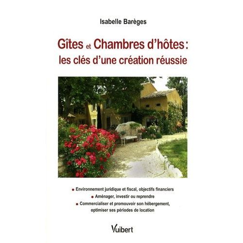 Gîtes Et Chambres D'hôtes : Les Clés D'une Création Réussie