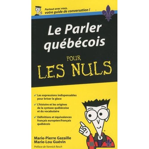 Le Parler Québécois Pour Les Nuls