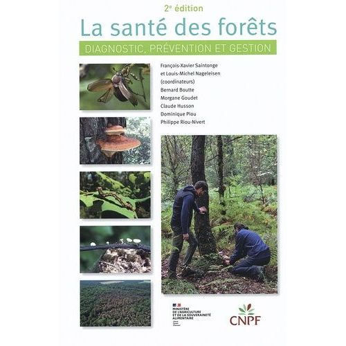 La Santé Des Forêts - Diagnostic, Prévention Et Gestion