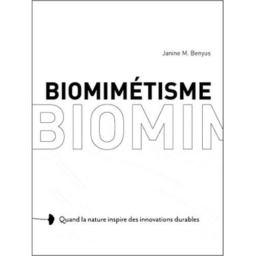 Biomimétisme - Quand La Nature Inspire Des Innovations Durables