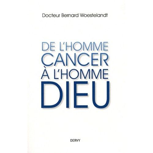 De L'homme-Cancer À L'homme-Dieu