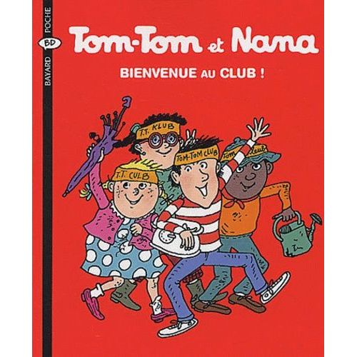 Tom-Tom Et Nana - Tome 19 - Bienvenue Au Club !
