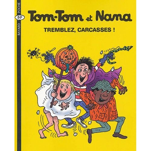 Tom-Tom Et Nana - Tome 26 - Tremblez, Carcasses !