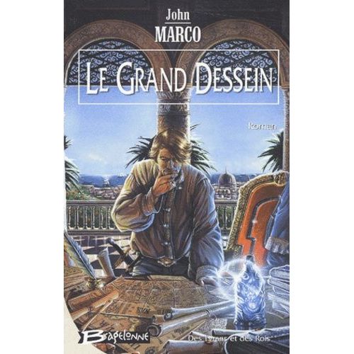 Des Tyrans Et Des Rois - Tome 2 - Le Grand Dessein