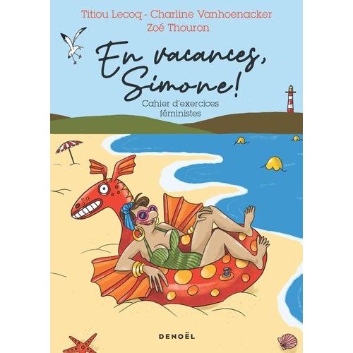 En Vacances, Simone ! - Cahier D'exercices Féministe