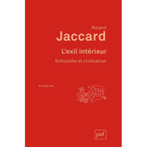 L'exil Intérieur - Schizoïdie Et Civilisation