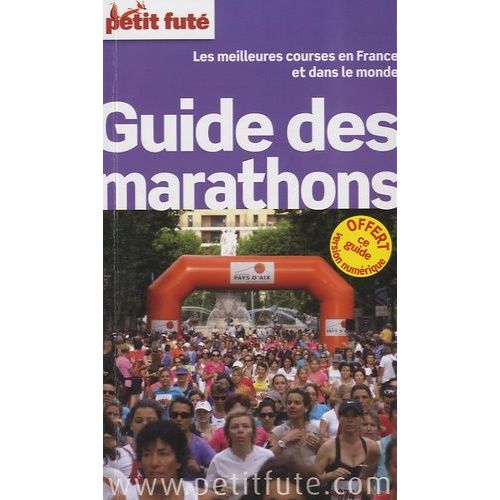 Petit Futé Guide Des Marathons 2013