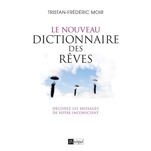 Le Nouveau Dictionnaire Des Rêves