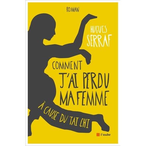 Comment J'ai Perdu Ma Femme À Cause Du Tai Chi