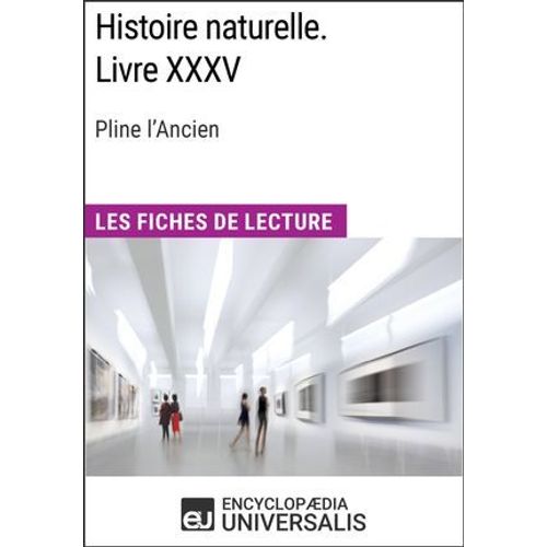 Histoire Naturelle. Livre Xxxv De Pline L'ancien