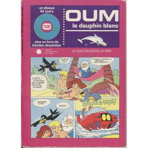 Oum Le Dauphin Blanc - Le Volcan Sous La Mer