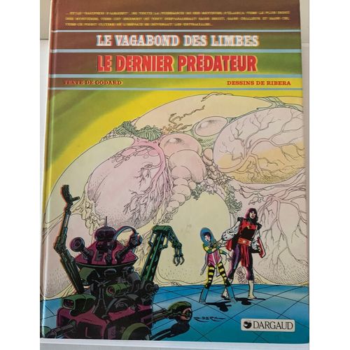 Bande Dessinée - Sf - Godard Et Ribera - Le Vagabond  Des Limbes : 1983- Le Dernier  Prédateur - 