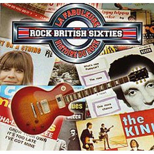 La Fabuleuse Histoire Du Rock British Sixties