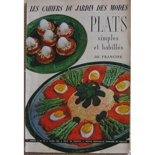 Les Cahiers Du Jardin Des Modes,  N° 83 : Plats Simples Et Habillés,