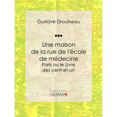 Une Maison De La Rue De L'école De Médecine