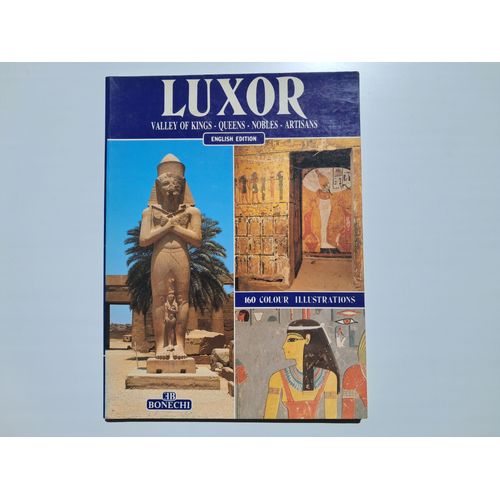Luxor : Valley Of Kings - Queens - Nobles - Artisans