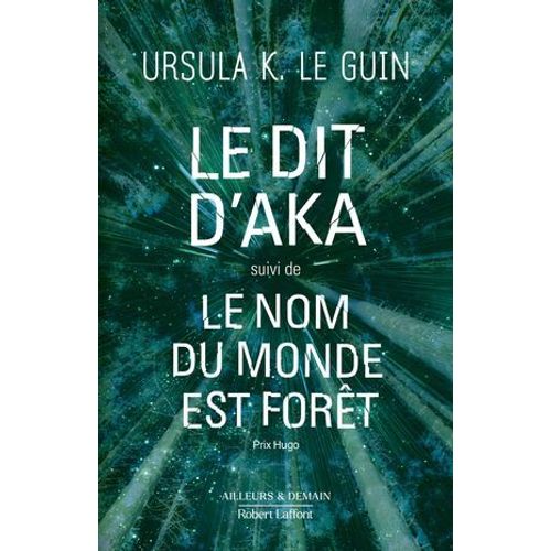 Le Dit D'aka Suivi De Le Nom Du Monde Est Forêt