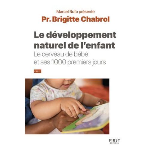 Le Développement Naturel De L'enfant - Collection Rufo - Le Cerveau De Bébé Et Ses 1000 Premiers Jours