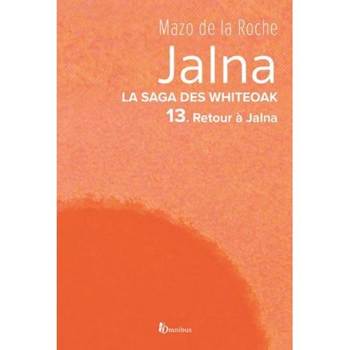La Saga Des Jalna - Tome 13 Retour À Jalna
