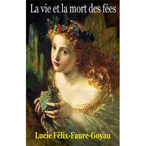 La Vie Et La Mort Des Fées