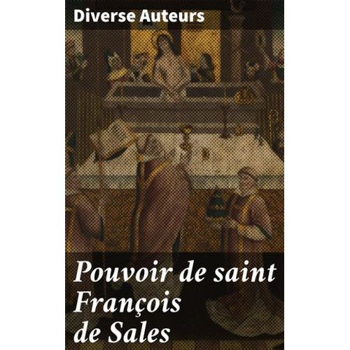 Pouvoir De Saint François De Sales