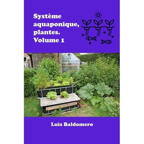 Système Aquaponique, Plantes. Volume 1