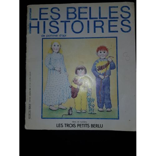 Les Belles Histoires De Pomme D'Api - Les Trois Petits Berlu - Octobre 1983
