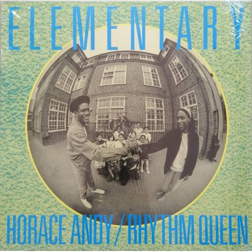 Horace Andy / Rhythm Queen Elementary