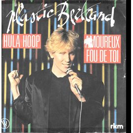 Plastic Bertrand : Hula Hoop / Amoureux Fou De Toi [Vinyle 45 Tours 7"] 1981