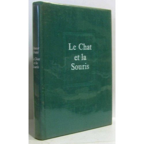 Günter Grass. Le Chat Et La Souris : Ekatz Und Mause, Roman Traduit De L'allemand Par Jean Amsler