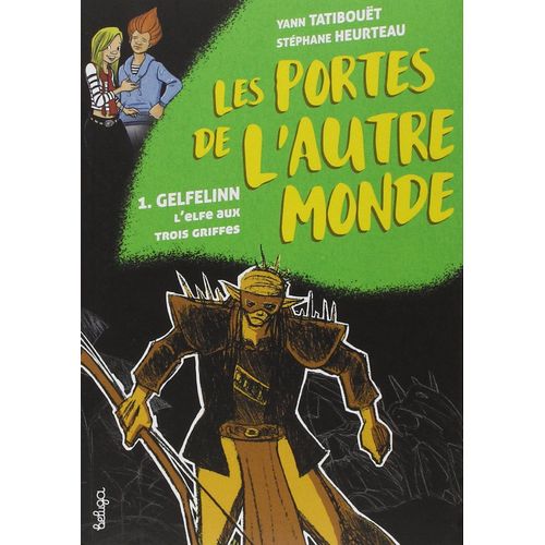 Gelfelinn, L'elfe Aux Trois Griffes : Tome 1