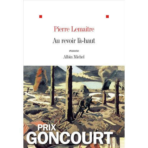 Au Revoir Là-Haut - Prix Goncourt 2013